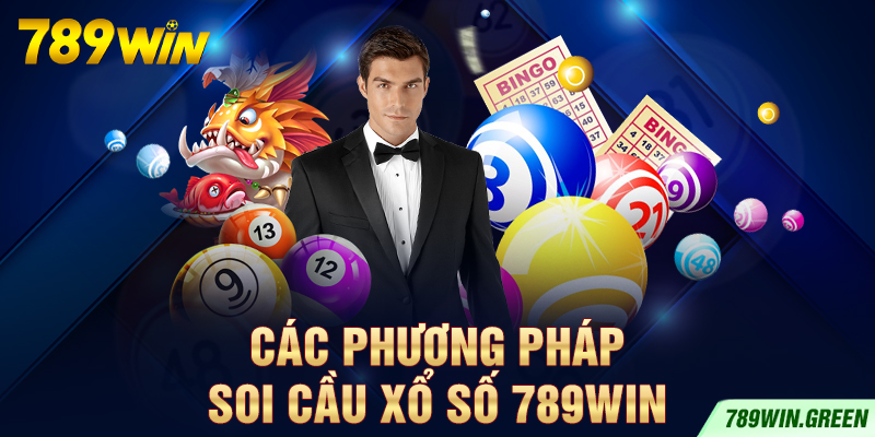 Các phương pháp soi cầu xổ số 789win Các phương pháp soi cầu xổ số 789win