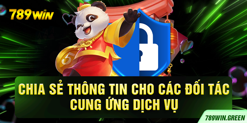 Chia sẻ thông tin cho các đối tác cung ứng dịch vụ Chia sẻ thông tin cho các đối tác cung ứng dịch vụ